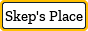 skep's place